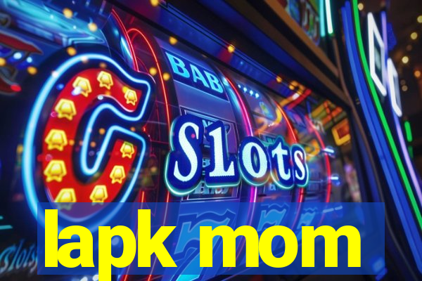 lapk mom